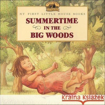 Summertime in the Big Woods