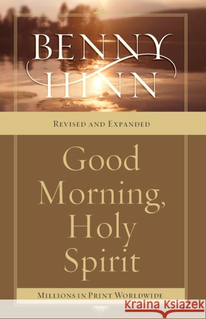 Good Morning, Holy Spirit: Learn to Recognize the Voice of the Spirit