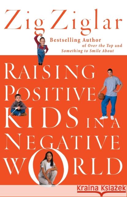 Raising Positive Kids in a Negative World