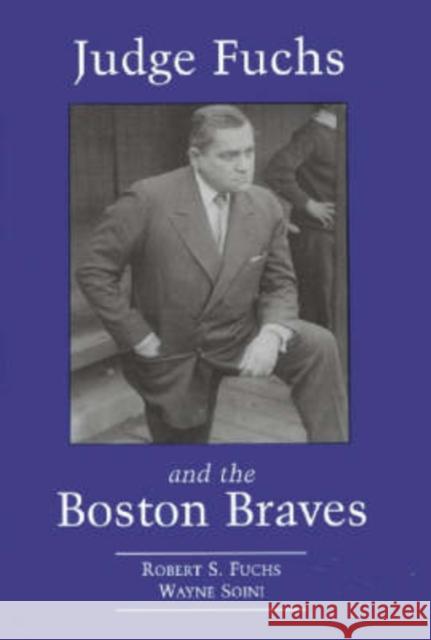 Judge Fuchs and the Boston Braves, 1923-1935