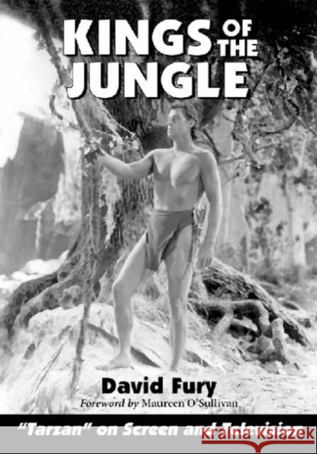 Kings of the Jungle: An Illustrated Reference to Tarzan on Screen and Television