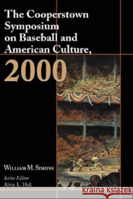 The Cooperstown Symposium on Baseball and American Culture