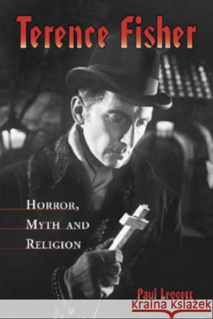 Terence Fisher: Horror, Myth, and Religion