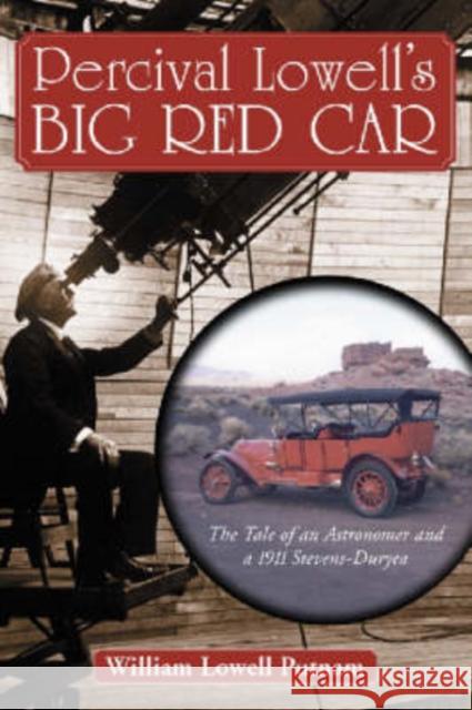 Percival Lowell's Big Red Car: The Tale of an Astonomer and a 1911 Steves-Duryea