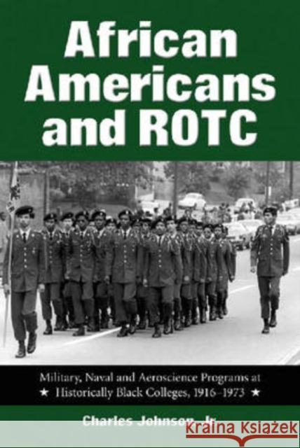 African Americans and ROTC: Military, Naval and Aeroscience Programs at Historically Black Colleges, 1916-1973