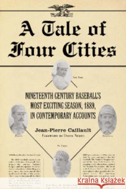 A Tale of Four Cities: Nineteenth Century Baseball's Most Exciting Season, 1889, in Contemporary Accounts