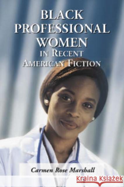 Black Professional Women in Recent American Fiction