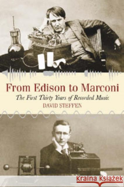 From Edison to Marconi: The First Thirty Years of Recorded Music