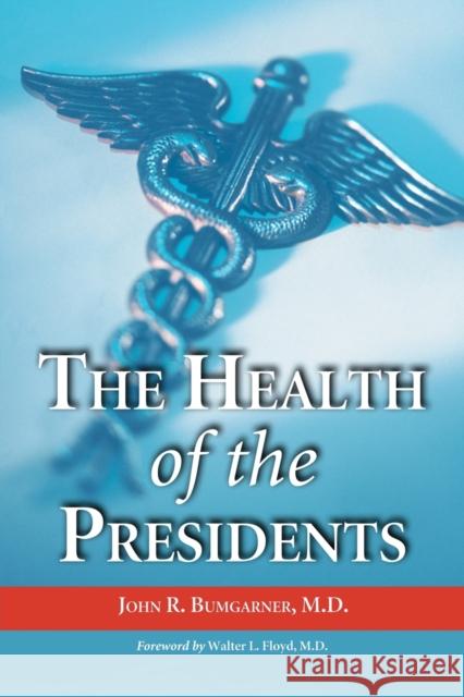 The Health of the Presidents: The 41 United States Presidents Through 1993 from a Physician's Point of View