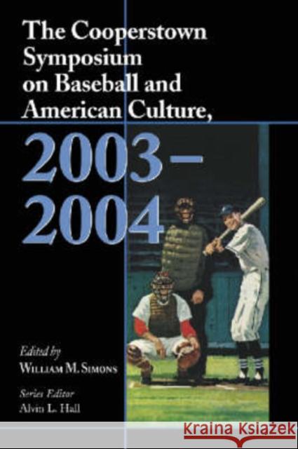 The Cooperstown Symposium on Baseball and American Culture, 2003-2004