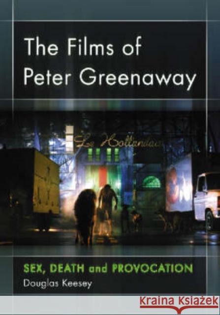 The Films of Peter Greenaway: Sex, Death and Provocation