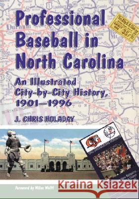 Professional Baseball in North Carolina: An Illustrated City-By-City History, 1901-1996