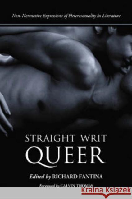 Straight Writ Queer: Non-Normative Expressions of Heterosexuality in Literature