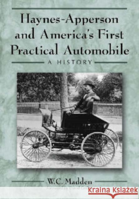 Haynes-Apperson and America's First Practical Automobile: A History