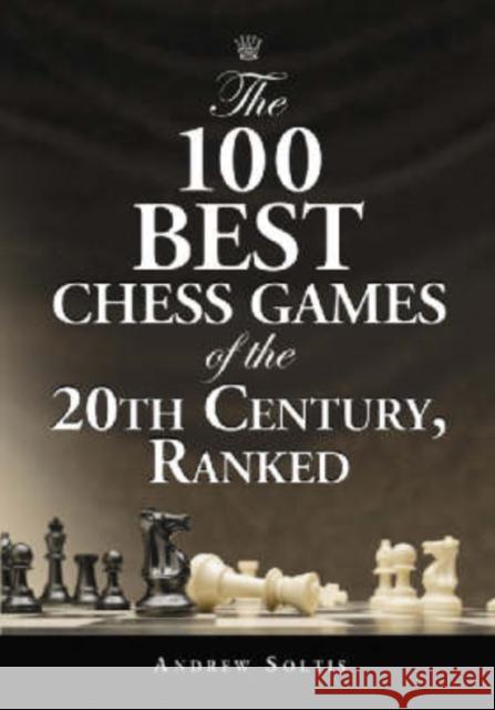 The 100 Best Chess Games of the 20th Century, Ranked