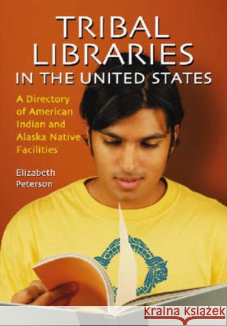 Tribal Libraries in the United States: A Directory of American Indian and Alaska Native Facilities