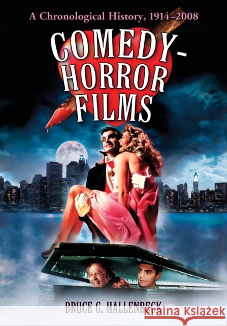 Comedy-Horror Films: A Chronological History, 1914-2008