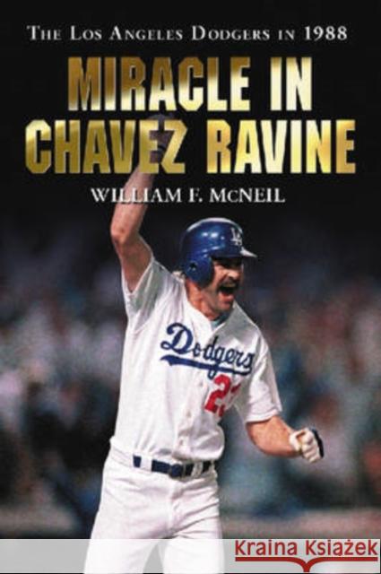 Miracle in Chavez Ravine: The Los Angeles Dodgers in 1988