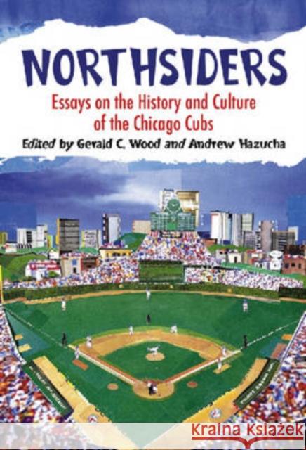 Northsiders: Essays on the History and Culture of the Chicago Cubs