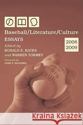Baseball/Literature/Culture: Essays, 2008-2009