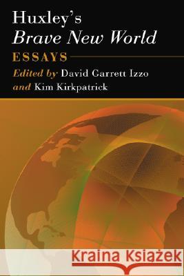 Huxley's Brave New World: Essays