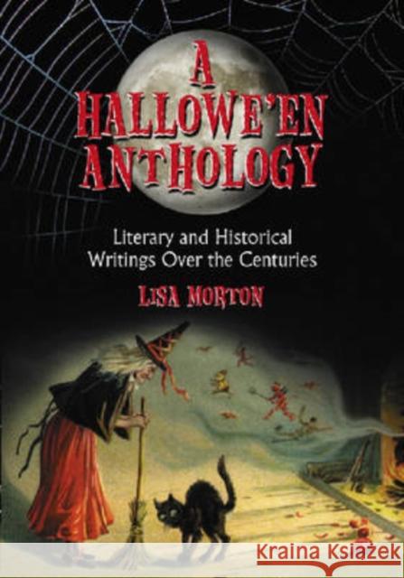 A Hallowe'en Anthology: Literary and Historical Writings Over the Centuries
