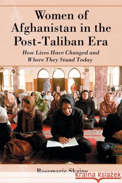 Women of Afghanistan in the Post-Taliban Era: How Lives Have Changed and Where They Stand Today