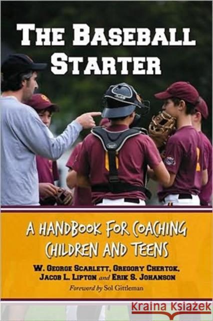 The Baseball Starter: A Handbook for Coaching Children and Teens