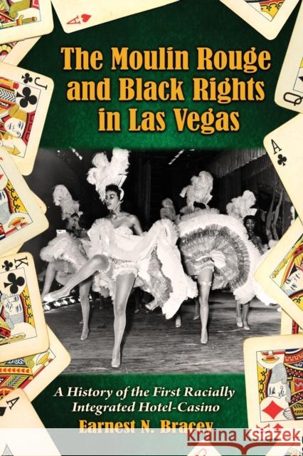 Moulin Rouge and Black Rights in Las Vegas: A History of the First Racially Integrated Hotel-Casino