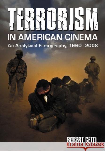 Terrorism in American Cinema: An Analytical Filmography, 1960-2008
