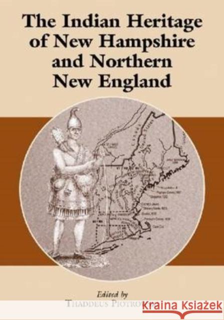 The Indian Heritage of New Hampshire and Northern New England