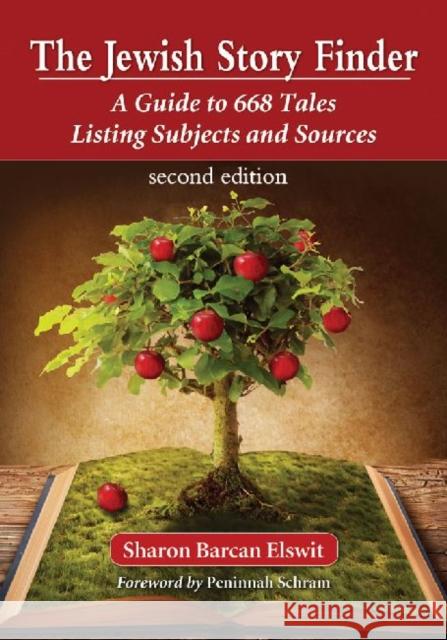 The Jewish Story Finder: A Guide to 668 Tales Listing Subjects and Sources