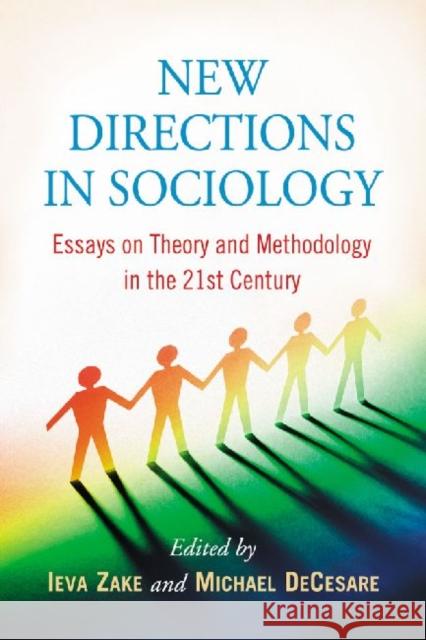 New Directions in Sociology: Essays on Theory and Methodology in the 21st Century