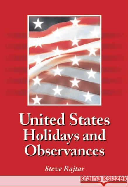 United States Holidays and Observances: By Date, Jurisdiction, and Subject, Fully Indexed