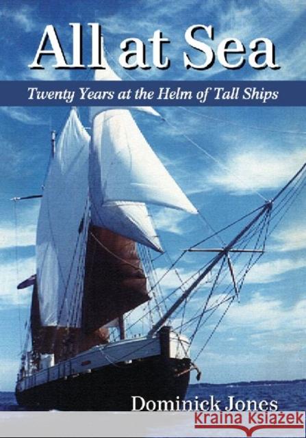 All at Sea: Twenty Years at the Helm of Tall Ships