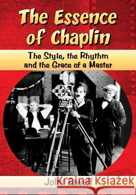 The Essence of Chaplin: The Style, the Rhythm and the Grace of a Master
