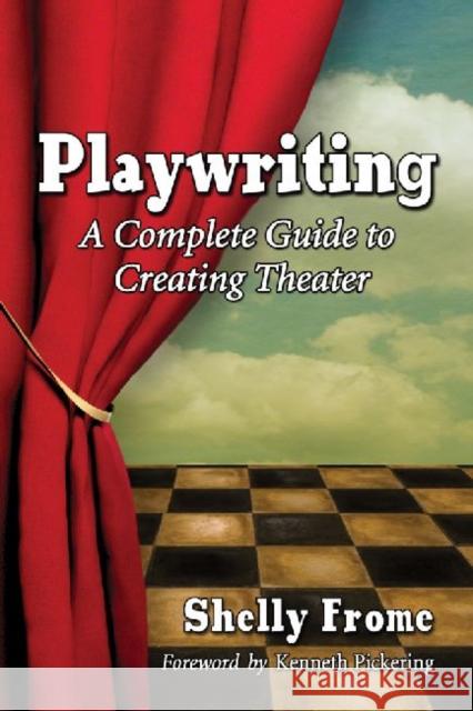 Playwriting: A Complete Guide to Creating Theater