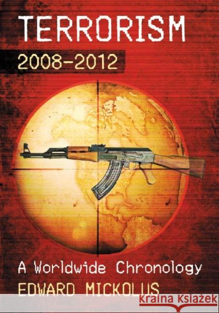 Terrorism, 2008-2012: A Worldwide Chronology