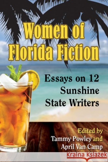 Women of Florida Fiction: Essays on 12 Sunshine State Writers