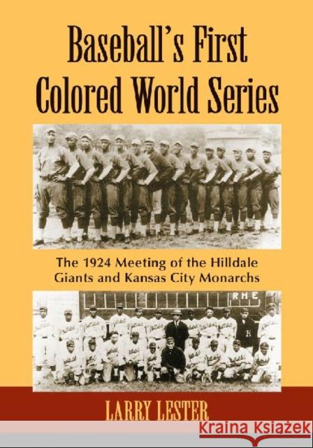 Baseball's First Colored World Series: The 1924 Meeting of the Hilldale Giants and Kansas City Monarchs