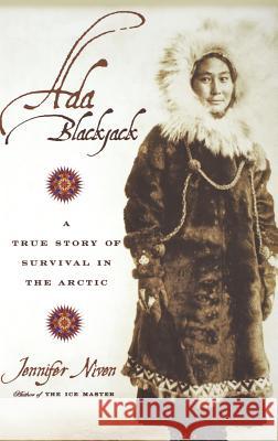 Ada Blackjack: A True Story of Survival in the Arctic