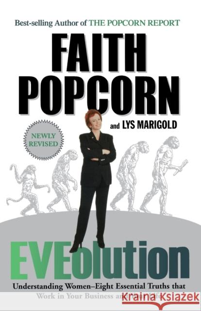 Eveolution: Understanding Woman--Eight Essential Truths That Work in Your Business and Your Life