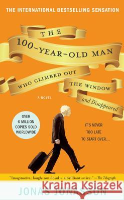 The 100-Year-Old Man Who Climbed Out the Window and Disappeared