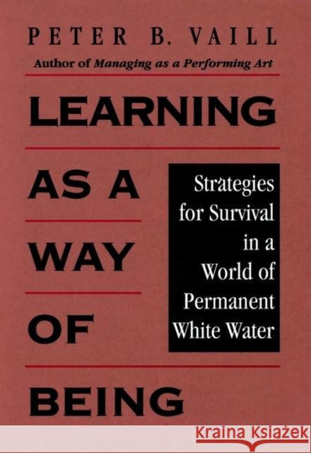 Learning as a Way of Being: Strategies for Survival in a World of Permanent White Water