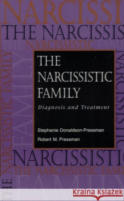 The Narcissistic Family: Diagnosis and Treatment