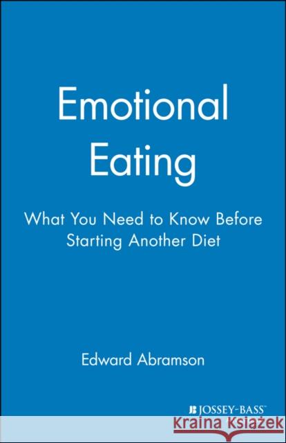 Emotional Eating: What You Need to Know Before Starting Your Next Diet