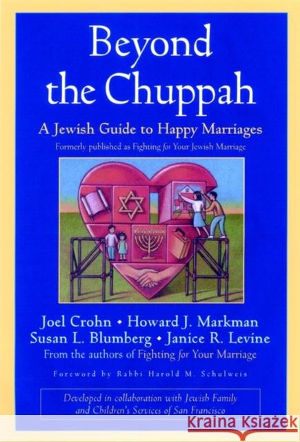 Beyond the Chuppah: A Jewish Guide to Happy Marriages