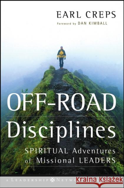 Off-Road Disciplines: Spiritual Adventures of Missional Leaders