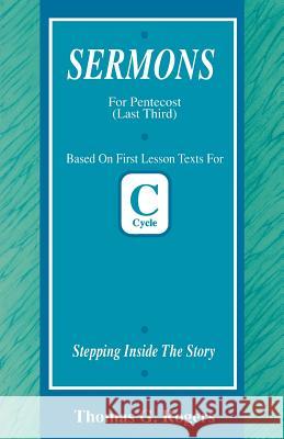 Stepping Inside the Story: First Lesson Sermons for Pentecost Last Third, Cycle C