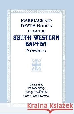 Marriage and Death Notices from the South Western Baptist Newspaper